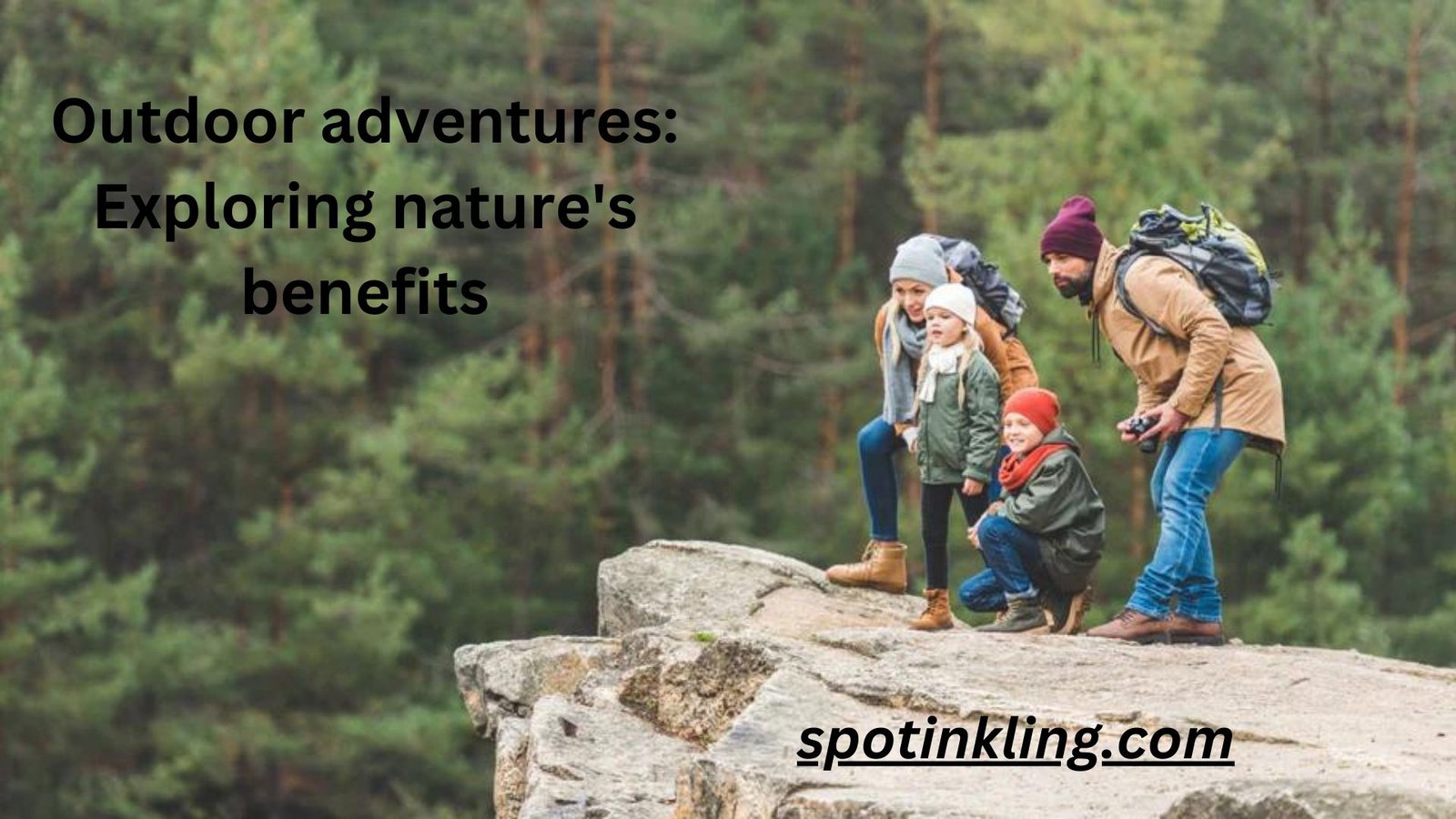 Outdoor adventures: Exploring nature's benefits